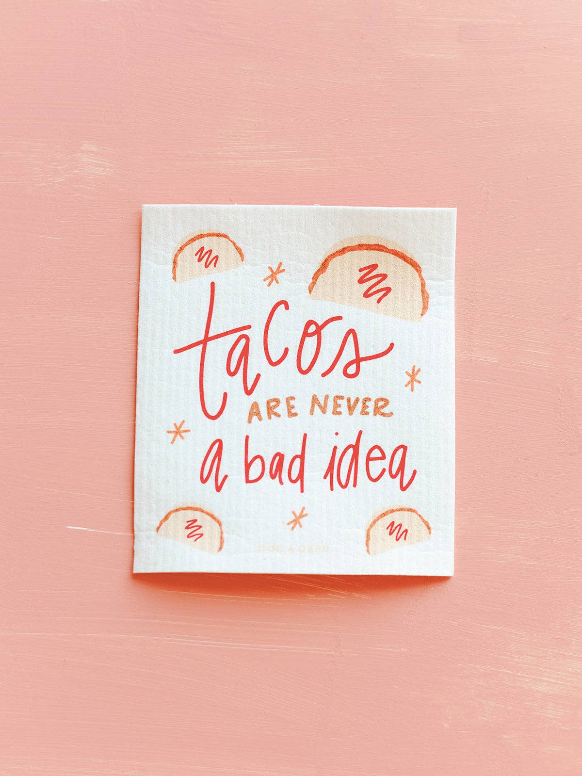 Tacos Are Never a Bad Idea Swedish Dishcloth