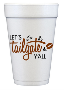 Let's Tailgate Yall Styrofoam Cups