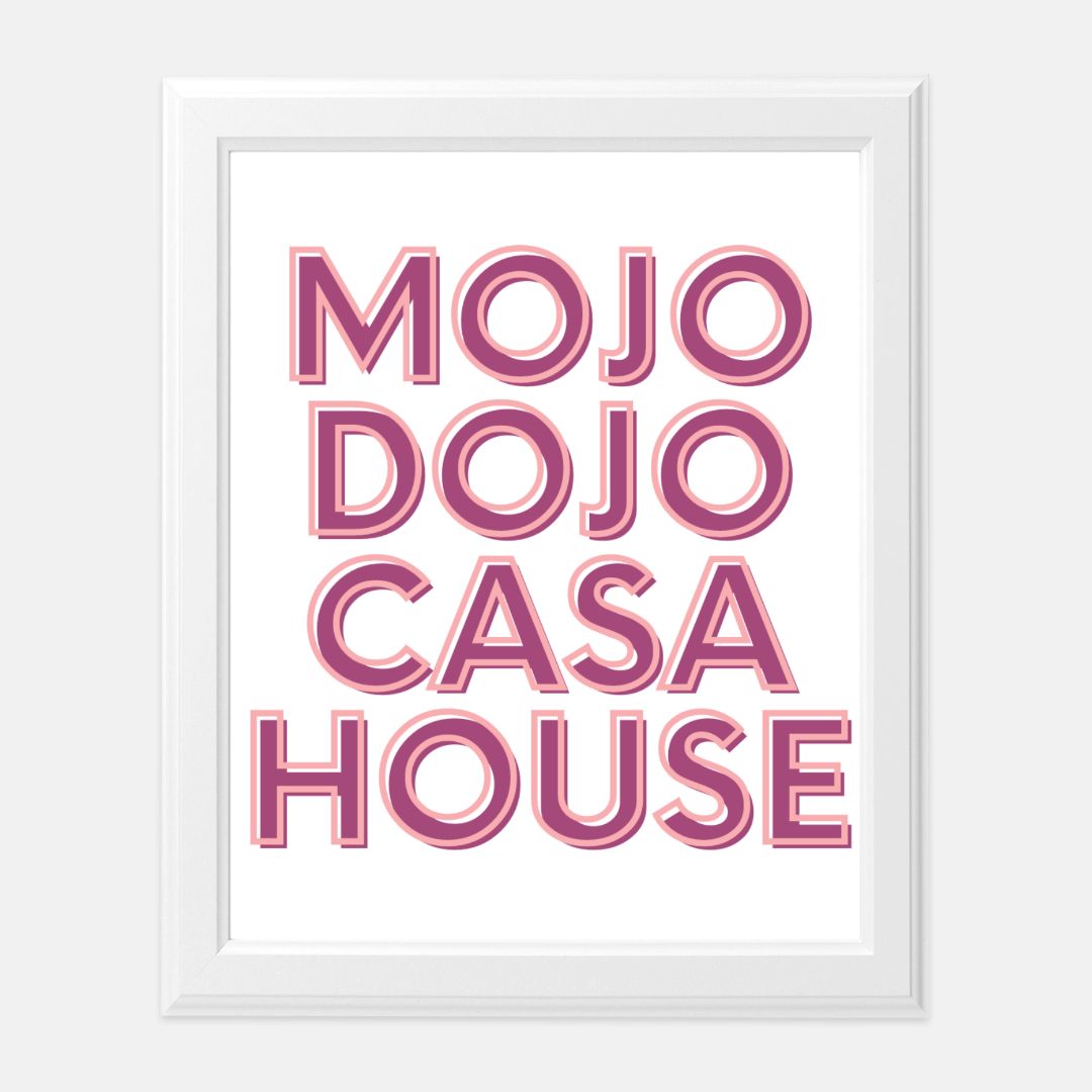 Mojo Dojo Casa House Print 8 x10