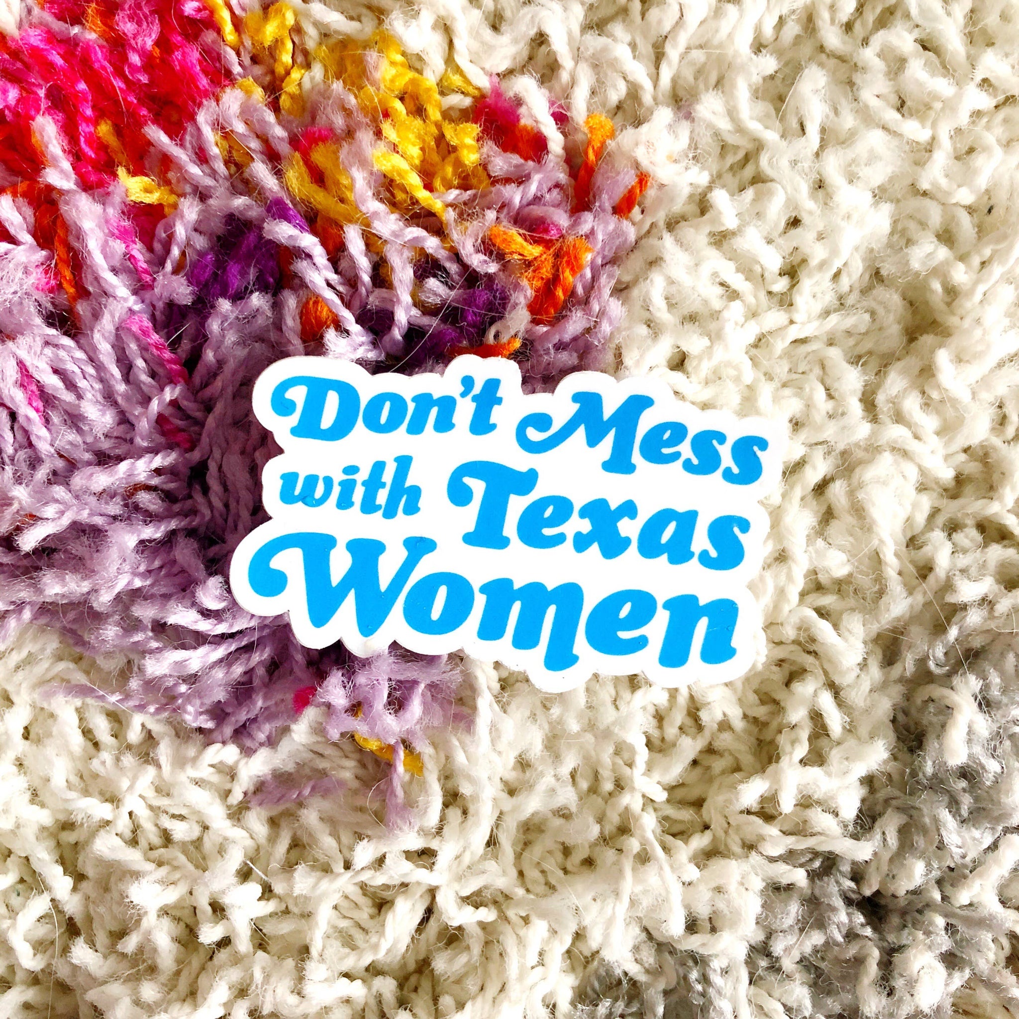 Don’t Mess with Texas Women Sticker