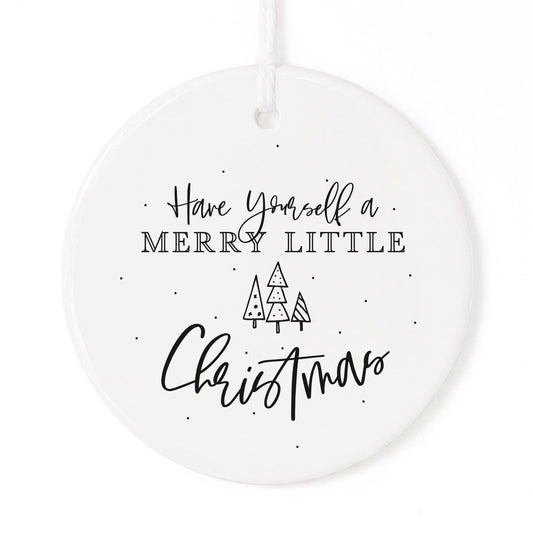 Have Yourself a Merry Little Christmas Ornament with Ribbon